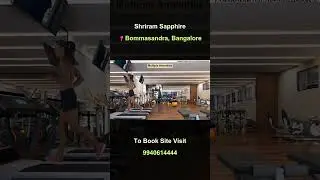 Shriram Sapphire | 2 & 3 BHK Luxury Apartments | Bommasandra, Bangalore | Call: ‪+91 99406 14444‬