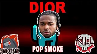 Pop Smoke DIOR But It's Among Us Lyrics