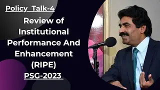 Topic-004  Review of Institutional Performance and Enhancement (RIPE)PSG-2023| Dr Muhammad Sarwar