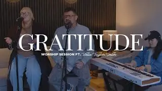 A Worship of Gratitude with Bella Taylor Smith | Worship Session