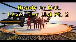 Ready or Not: Map Tier List Pt.2
