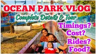 Ocean Park Tour Plan Hyderabad || Latest Rules, Ticket Price, Food, Timings All Details | 4k