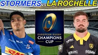 STORMERS vs LA ROCHELLE Champions Cup 2025 Live Commentary