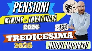 PENSIONI 2026 👉 NUOVI IMPORTI MINIME, MAGGIORAZIONI, INVALIDIT&Agrave;..  & TREDICESIMA 2025!