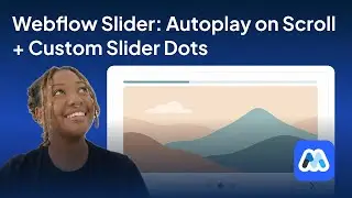 How to Autoplay Webflow Sliders Scroll + Custom Slider Dots