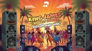 King James - Biggest Bumper (Riddim And Vibe Project)