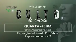 Culto de oração - Provérbios 5 - Pr. Alessandro a Machado 