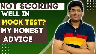 Not scoring Good in mock tests? My honest advice | NEET 2021
