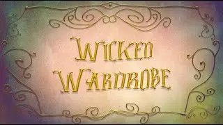 Wicked Wardrobe Episode 6