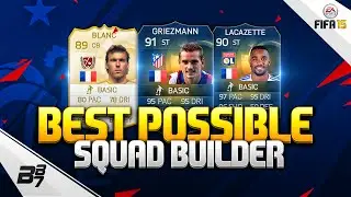 FIFA 15 | BEST POSSIBLE FRANCE SQUAD BUILDER w/ TOTS LACAZETTE and TOTS GRIEZMANN