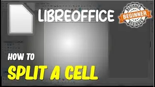 LibreOffice How To Split A Cell