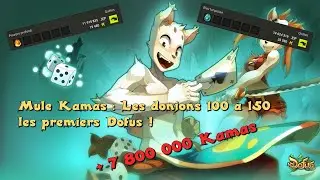 Mule Kamas : Les donjons 100 à 150 - Les premiers dofus !