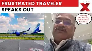 Indigo Crisis: Frustrated Traveler Speaks Out Amid Indigo Flight Cancellations | NewsX