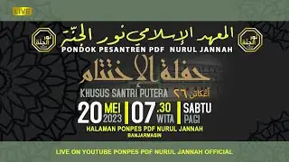 [LIVE] Acara Kelulusan Kelas 3 Ulya Putera Alumni Ke-26 || Ponpes PDF Nurul Jannah Banjarmasin