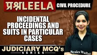 Incidental Proceedings & Suits in Particular Cases | Civil Procedure Code (CPC) | Judiciary MCQ's