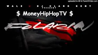 Wale Ft. Nipsey Hussle - ' Chun Li '  | Folarin ( Mixtape )