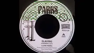 LLOYD PARKS - Slaving (Steppers cut)