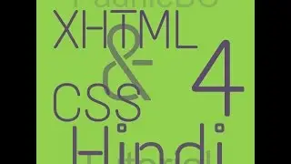 xHTML and CSS Tutorial - 4(in Hindi) paragraph, break tags