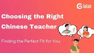 Choosing the Right Chinese Teacher: Finding the Perfect Fit for You