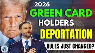 Green Card Holders Face New Deportation Rules Confirmed for 2026 Implementation!