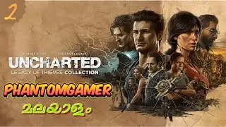 UNCHARTED LEGACY OF THIEVES - Uncharted 4 | Malayalam Gameplay | Part 2 #phantomgamer