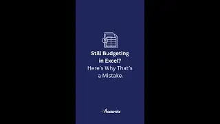 Still Budgeting in Excel? Here&rsquo;s Why That&rsquo;s a Mistake