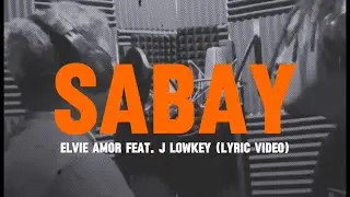 Elvie Amor - SABAY feat. J Lowkey (Official Lyric Video)