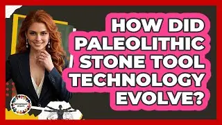 How Did Paleolithic Stone Tool Technology Evolve? - Anthropology Insights