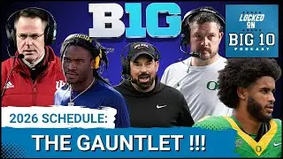 OUCH! 2026 Big Ten Football SCHEDULE is HERE!  BRUTAL Matchups, Winners and Losers!