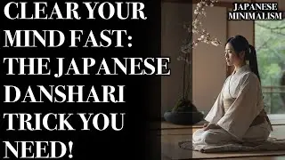 Overcoming Digital Clutter and Mental Overload with&nbsp;the Japanese Secret of Danshari Principles