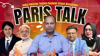 Paris Talk | India-Pakistan Tension: Kashmir Attack Discussion | FP92 TV