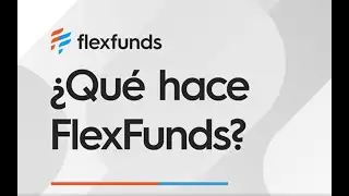 &iquest;Qu&eacute; hace FlexFunds?