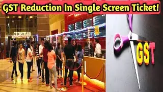 Cheap Single Screen Ticket Due To GST Rate Revision 2025@anjanarbyanjana