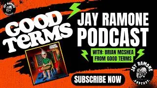 Brian McShea from @GoodTerms on The @JayRamonePodcast