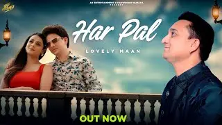 Har pal | (Full Video)  Lovely Maan | Manna Singh | AR Entertainment | Latest Punjabi Song 2025