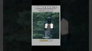 Ripple Effect Tutorial : Capcut 🔥 #capcut