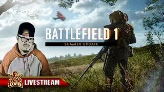 🖱 🎮| Summer Update Battlefield 1 Chillstream |🎥  PC