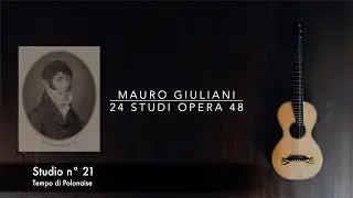Mauro GIULIANI - Studio n. 21 Op. 48 - (Tempo di Polonaise)