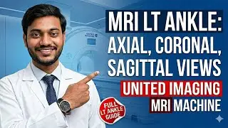 MRI LT ANKLE AXIL CORNAL SAGGITAL VIWE UNITED IMAGING MRI MACHINE 