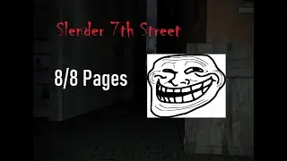 Slender 7th Street - 8/8 Pages (No commentary) - Full Gameplay
