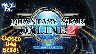 Phantasy Star Online 2 Closed Beta - Madlittlepixel Live!