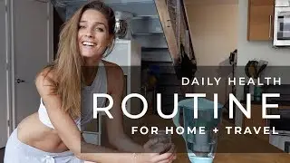 How To Stick to A Healthy Routine at Home & Traveling