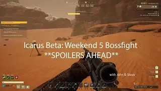 Icarus Beta 4K/2160p: Weekend 5 Bossfight with 2 people (desert spoilers ahead)