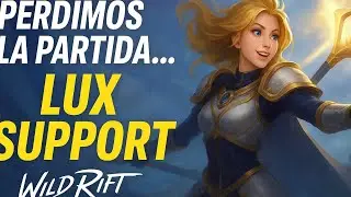 Perdimos la partida… pero esta Lux support jugó perfecto.