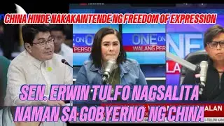 SEN. ERWIN TULFO NAGBITAW NAMAN NG MGA SALITA SA GOBYERNO NG CHINA NA WALANG  FREEDOM OF EXPRESSION.