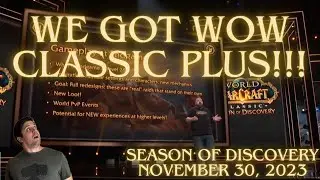WoW Classic Plus!!!! | Сезон открытий Warcraft | У нас появился WoW Classic Plus! Это ОФИЦИАЛЬНО!