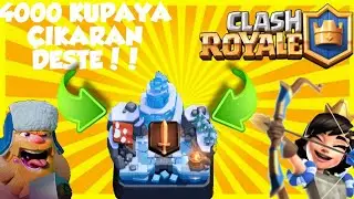 4000 KUPAYA ÇIKARAN EFSANE DESTE!!! | CLASH ROYALE