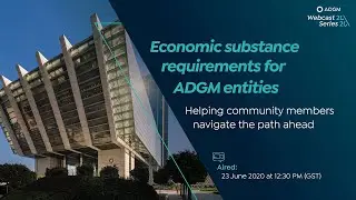 ADGM Live - Economic substance requirements for ADGM entities
