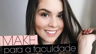 Maquiagem NATURAL para a faculdade em pouco tempo | Mylena Matos