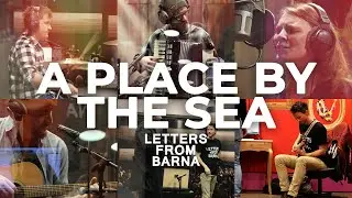 LETTERS FROM BARNA - A place by the sea - incl. behind the scenes (Studio recording session)
